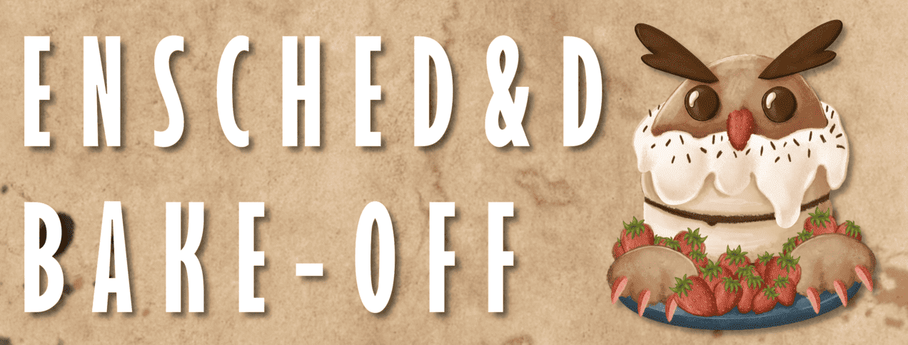 The Great EnscheD&D Bake-Off